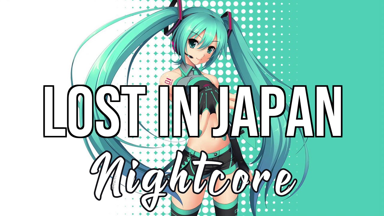 (NIGHTCORE) Lost In Japan - Remix - Shawn Mendes, Zedd