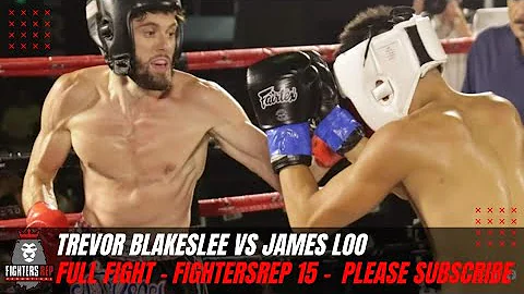Trevor Blakeslee vs James Loo | Full Fight - FightersRep 15