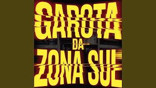 Garota da Zona Sul (SLOWED) - minxto sxn