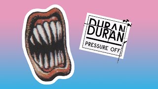 DURAN DURAN - Pressure Off (Lyrics)