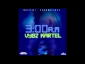 Vybz Kartel 3am Official Audio Prod Dunwell 3am Riddim 21st Hapilos 2015