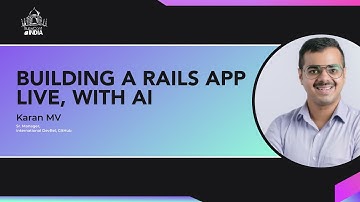 Building a Rails app live with AI - Karan MV (GitHub)