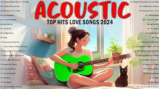 New Acoustic Love Songs 2024 🌻 Best Acoustic Songs Cover Playlist 🌻 Trending Love Songs Cover 2024