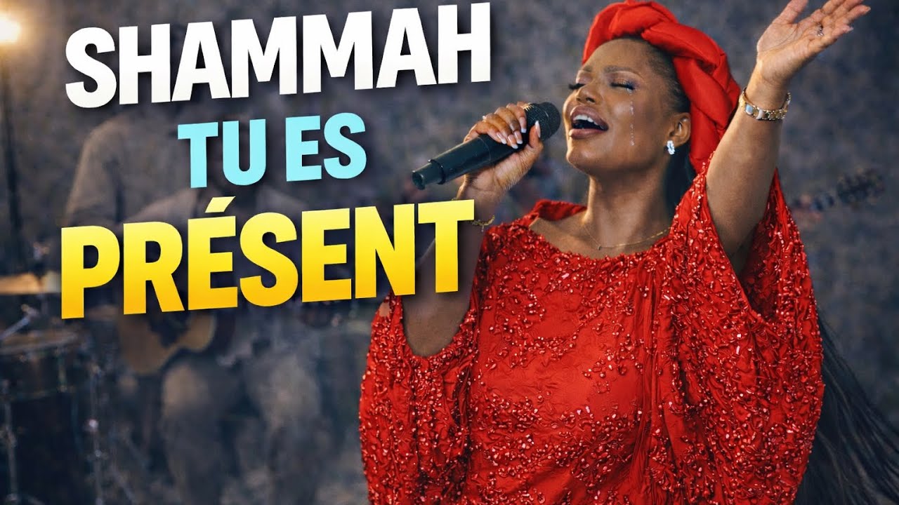 🔥🔥💥: SHAMMAH TU ES PRÉSENT GOSPEL AFRO 🔥