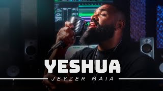 Jeyzer Maia | Yeshua (Cover)