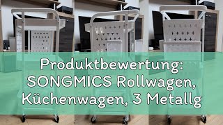 Produktbewertung: SONGMICS Rollwagen, Küchenwagen, 3 Metallgitterablagen, Servierwagen, 2 abnehmbare Net Worth