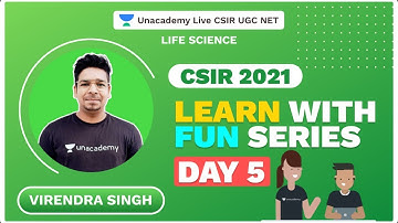 Learn with Fun Series- Day 5| CSIR 2021 | Life Science | Virendra | Unacademy