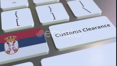 CUSTOMS CLEARANCE Text and Flag of Serbia on the Keyboard | Motion Graphics - Envato elements