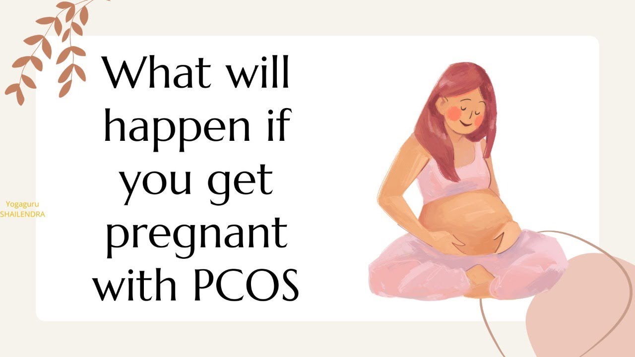 PCOS & Pregnancy - Everything You Need To Know