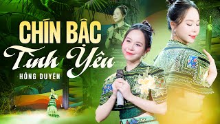CHÍN BẬC TÌNH YÊU - Hồng Duyên Sao Mai | Cô Gái Tây Bắc Ngọt Ngào Đốn Tim ❤❤❤