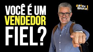 CLIENTE FIEL NÃO EXISTE VENDEDOR FIEL EXISTE!