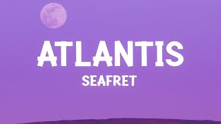 Seafret - Atlantis (Lyrics)  [1 Hour Version]