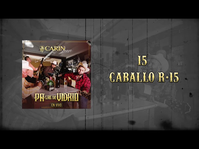 Carin Leon - Caballo R-15