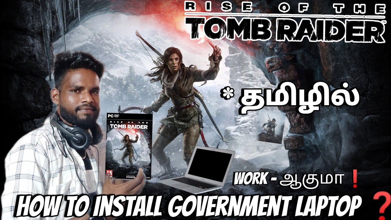 How to install ❓| Rise of the Tomb Raider Pc Game |🔥 Install Government Laptop |🤔 Work - ஆகுமா ❗