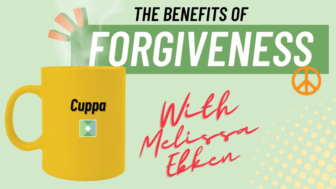Benefits Of Forgiveness