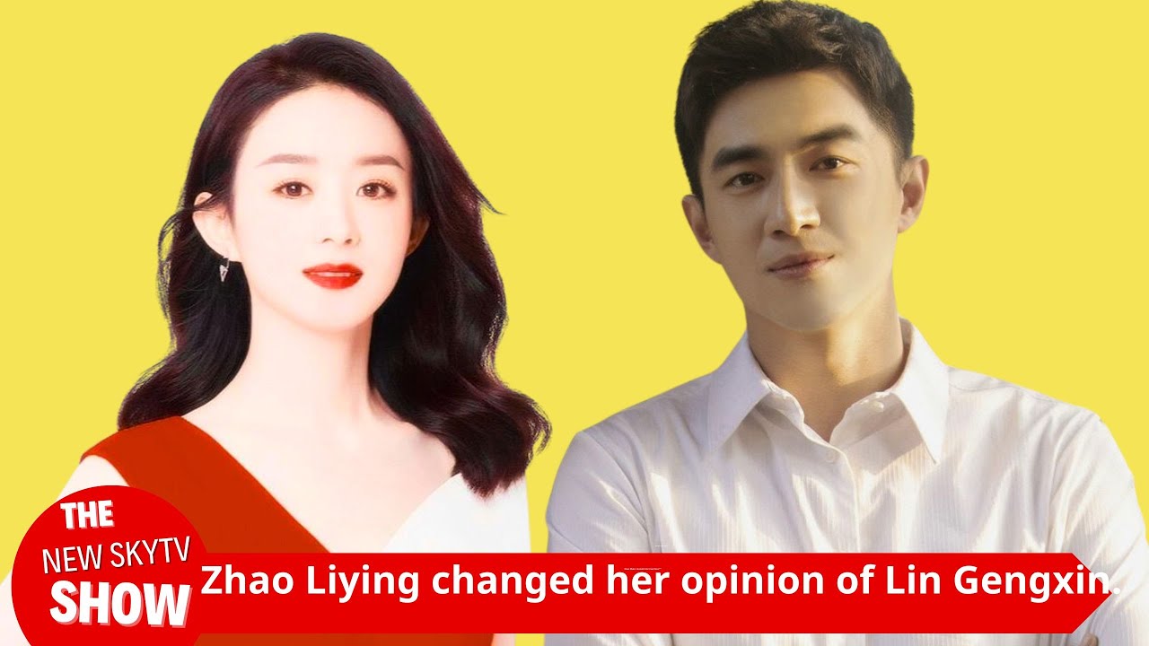 Lin Chaged Zhao Liying has changed her opinion of Lin Gengxin. The ring on her ...