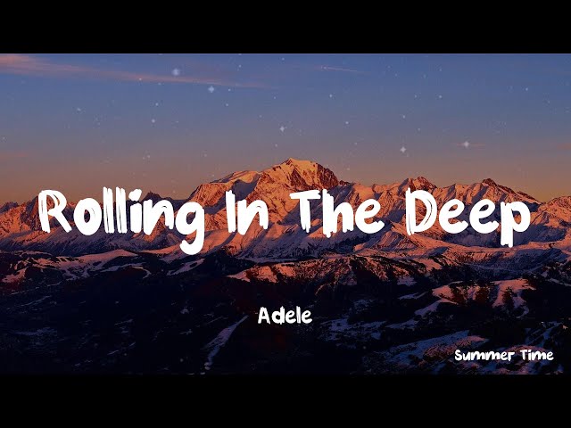 Rolling In The Deep - Adele ( Lyrics ) | Best Pop Lyrics class=