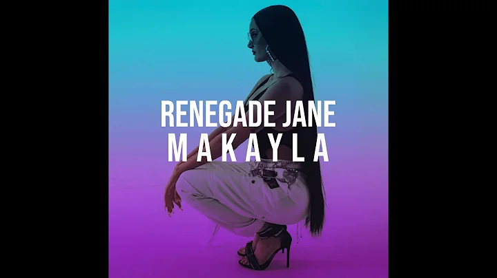 Makayla Renegade Jane (Don't Want You) [Clean Vers...
