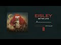 Eisley "Better Love"