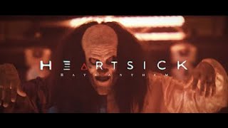 Смотреть клип Heartsick - Hate Anthem