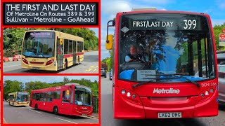 *NEW OPERATOR* THE ONLY DAY Of Routes 389 & 399 Metroline Operation (TEMPORARY Operator) SB-ML-GAL