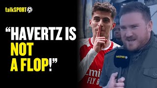 ECSTATIC Arsenal Fan CLAIMS Kai Havertz Has PROVED The Doubters WRONG At Arsenal This Season 🔥