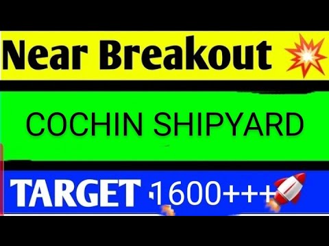 COCHIN SHIPYARD SHARE LATEST NEWS TODAY,COCHIN SHIPYARD SHARE ANALYSIS,COCHIN SHIPYARD SHARE