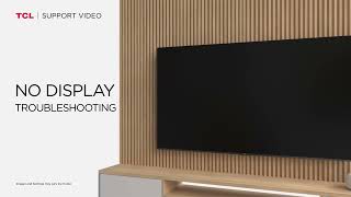 TCL TV Support- No Display Troubleshooting
