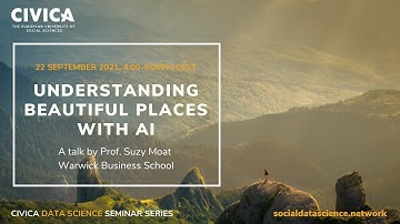 Understanding Beautiful Places and Wellbeing with AI | CIVICA Data Science Seminar Series