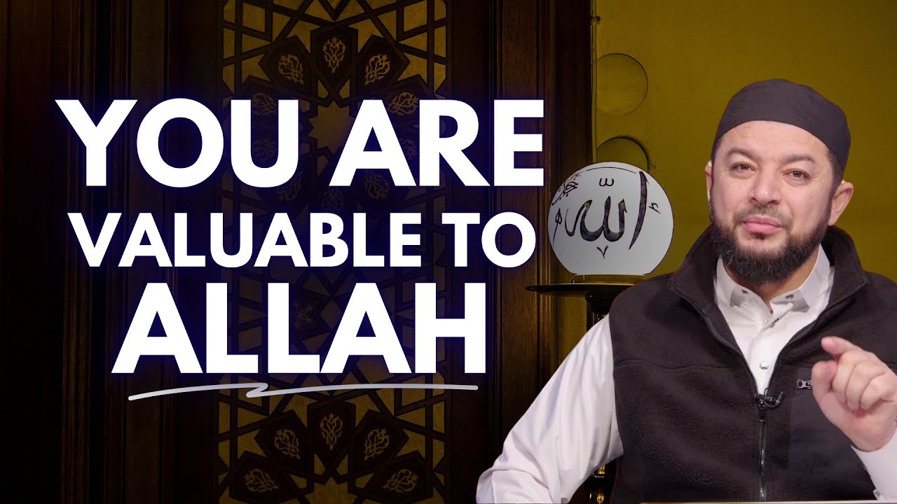 YOU Are valuable to Allah | Sheikh Samih Jad