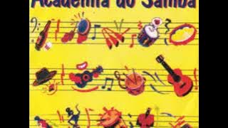 Academia do Samba Volume 1 - Samba e Pagode Anos 90