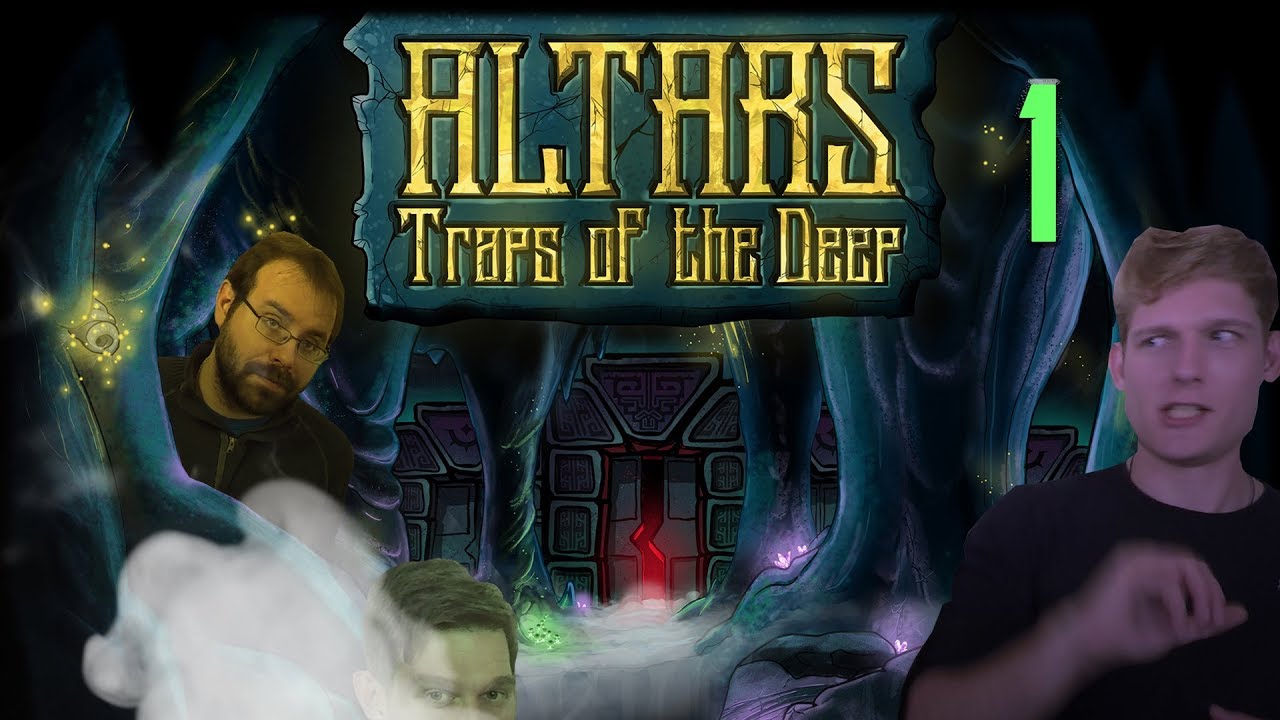 Altars Traps of the Deep Episode 1 (Oops! There's a trap)