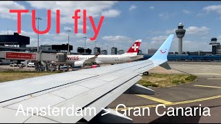 Flying the Holiday Airline TUI fly ✈️ Flight OR1633 Amsterdam - Las Palmas de Gran Canaria