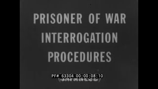 WWII U.S. ARMY INTELLIGENCE UNIT TRAINING FILM   " PRISONER OF WAR INTERROGATION PROCEDURES " 63304
