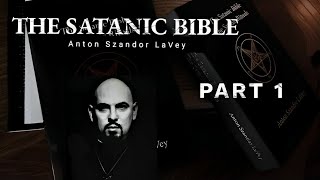 Expose the contents of The Satanic Bible, The Book of Satanists Part 1