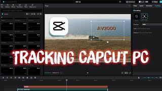 🎬Bài 13: Tracking đối tượng trên capcut pc, người vật cân tất | motion tracking capcut pc