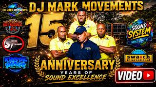 DJ MARK MOVEMENTS 15TH ANNIVERSARY.SOUND TROOPER,NOTORIOUS INTL,SWATCH INTL,KRYSTAL IMAGE SOUND, DAY