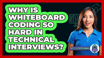 Why Is Whiteboard Coding So Hard In Technical Interviews? - Next LVL Programming