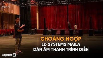 XXL 🔥Loa Line Array “Âm Thanh Sự Kiện”: LD SYSTEMS MAILA (Đức) | Ra Mắt Đầu Tiên Việt Nam