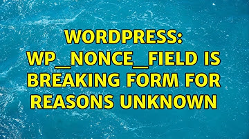 Wordpress: wp_nonce_field is breaking form for reasons unknown
