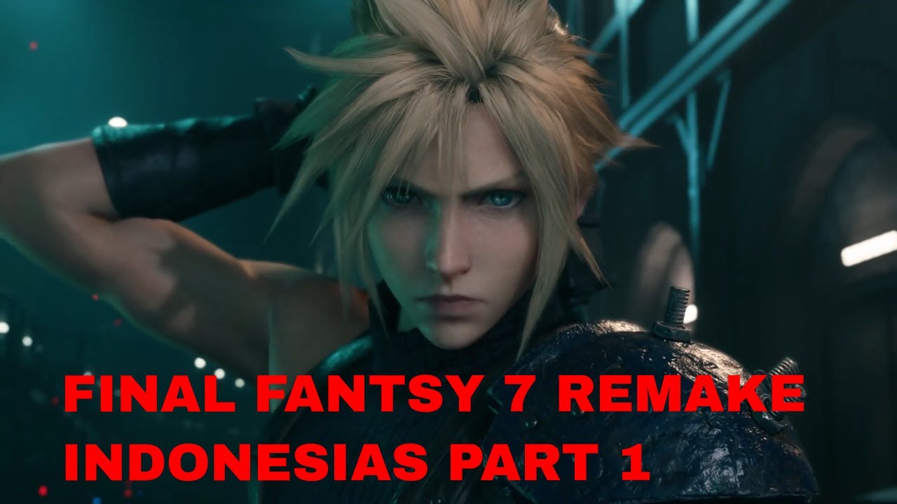 FINAL FANTASY VII REMAKE indonesia  part 1