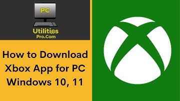 How to Download Xbox App for PC Windows 10, 11