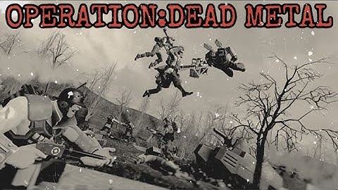 Event - Operation : Dead Metal Trailer