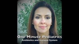 ANTIBIOTICS AND THE IMMUNE SYSTEM | Dr. Ana-Maria Temple, Holistic Pediatrician