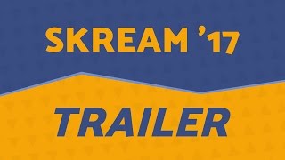 SKREAM'17 TRAILER