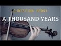 Christina Perri - A Thousand Years for violin and piano (COVER)