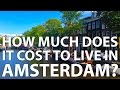 How Much Does It Cost To Live In Amsterdam?