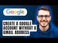 How To Create A Google Account Without A Gmail Address [2026 Guide]