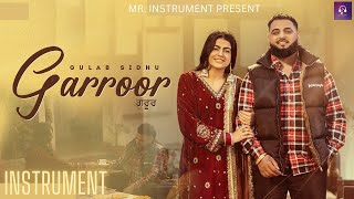Garroor Instrument Gulab Sidhu Ft. Mahi Sharma Kavy Riyyaaz New Punjabi Mr.instrument