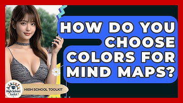 How Do You Choose Colors For Mind Maps? - High School Toolkit